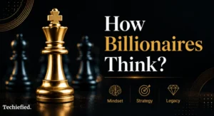 How Billionaires Think