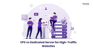 VPS vs Dedicated Server for High-Traffic Websites